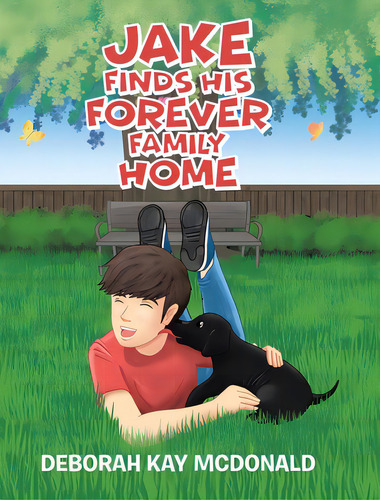 Jake Finds His Forever Family Home, De Mcdonald, Deborah Kay. Editorial Christian Faith Pub Inc, Tapa Dura En Inglés