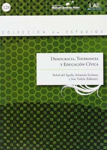 Libro Democracia Tolerancia Y Educacion Civica  De Aguila Ra