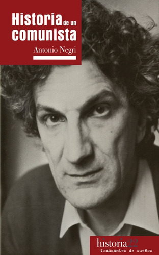 Libro Historia De Un Comunista - Antonio Negri