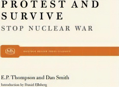 Protest And Survive, De Daniel Ellsberg. Editorial Monthly Review Press, Tapa Blanda En Inglés