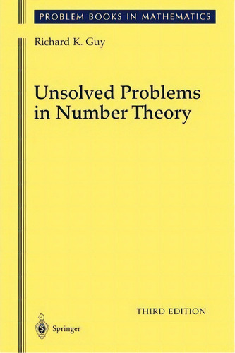 Unsolved Problems In Number Theory, De Richard Guy. Editorial Springer Verlag New York Inc, Tapa Blanda En Inglés