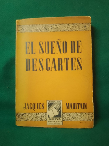  El Sueño De Descartes Por Jacques Maritain 1947 1ra Ed