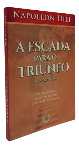Livro A Escada Para O Triunfo, De Napoleon Hill, Editora Cdg, Capa Mole, Em Português, 2024