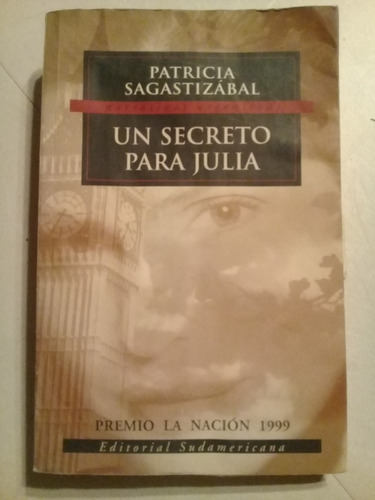Un Secreto Para Julia-patricia Sagastizabal-sudamericana2000