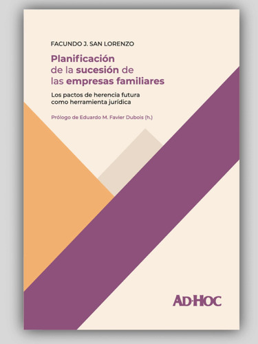 Planificación De La Sucesión De Las Empresas Familiares, De San Lorenzo, Facundo J.. Editorial Ad-hoc, Tapa Blanda En Español