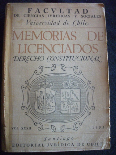 Memorias De Licenciados, Derecho Constitucional Vol. Xxxii