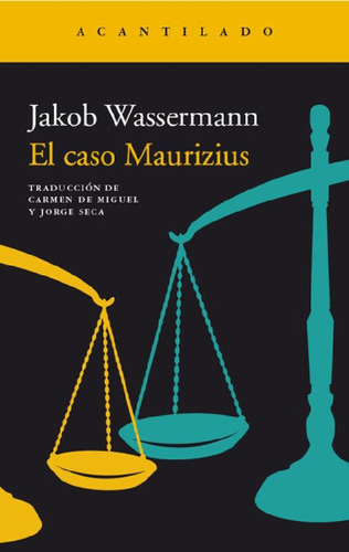 Libro - El Caso Maurizius, Jakob Wassermann, Acantilado