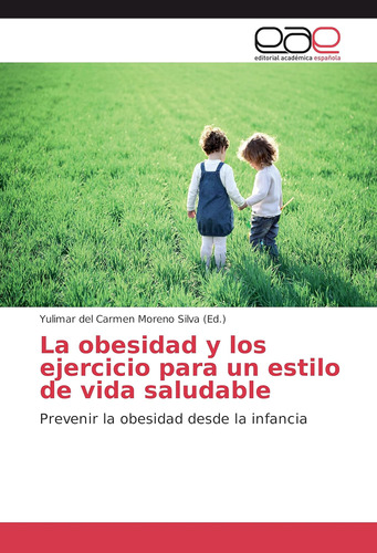 Libro: La Obesidad Y Los Ejercicio Para Un Estilo De Vida Sa