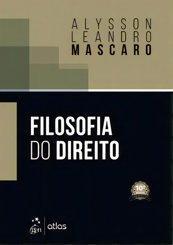 Filosofia Do Direito, De Mascaro Leandro., Vol. 1. Editorial Atlas, Capa Mole, Edição 10ª Em Português