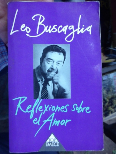 Reflexiones Sobre El Amor - Leo Buscaglia - Emece - 1992