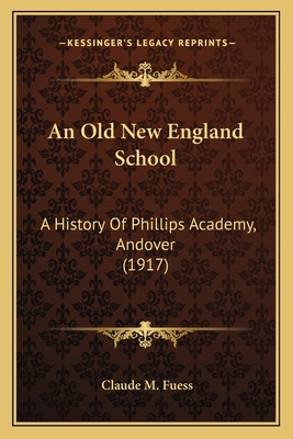 Libro An Old New England School: A History Of Phillips Ac...
