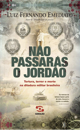 Não passarás o Jordão, de Emediato, Luiz Fernando. Editora Geração Editorial Ltda, capa mole em português, 2013