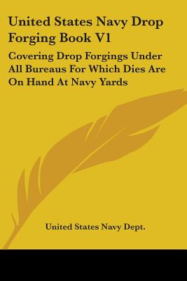 Libro United States Navy Drop Forging Book V1: Covering D...