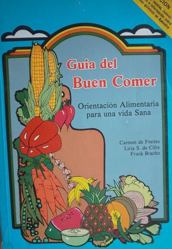 Guia Del Buen Comer Carmen Freites Liria Cifre