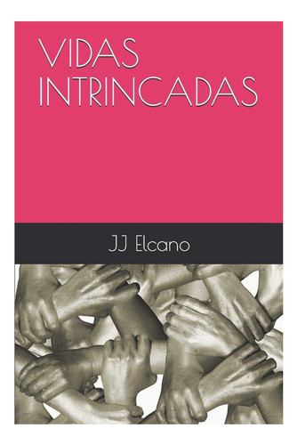 Libro: Vidas Intrincadas (spanish Edition)