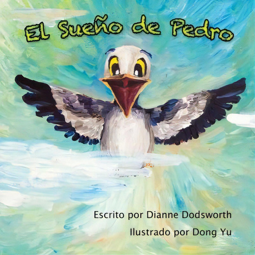El Sueno De Pedro, De Dr Dianne Dodsworth. Editorial J Turner Publishing, Tapa Blanda En Español