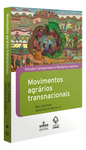 Movimentos Agrários Transnacionais, De Marc Edelman. Editora Unesp, Capa Mole Em Português