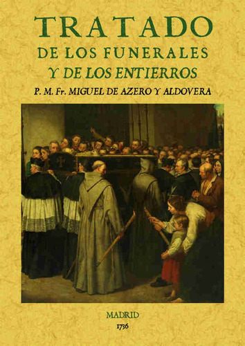 Tratado de los funerales y de las sepulturas, de Azero Aldovera, Miguel. Editorial Maxtor, tapa blanda en español