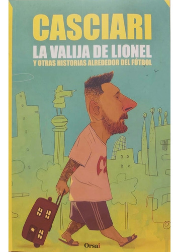 La Valija De Lionel - Hernan Casciari