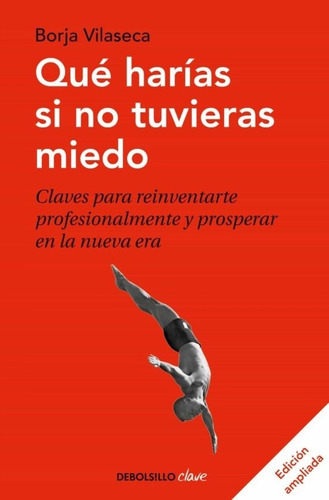 Que Harías Si No Tuvieras Miedo