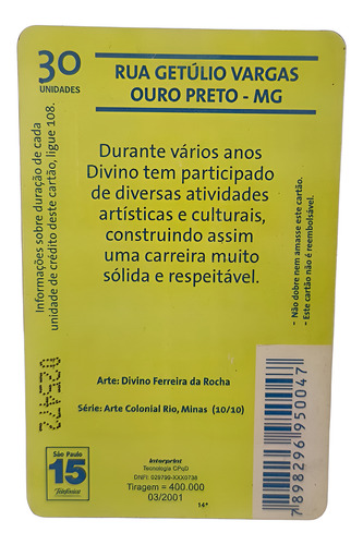 Cartão Telefônica 30 Unid Getúlio Vargas Ouro Preto Rua Getúlio Vargas Ouro Preto/mg (Usado)