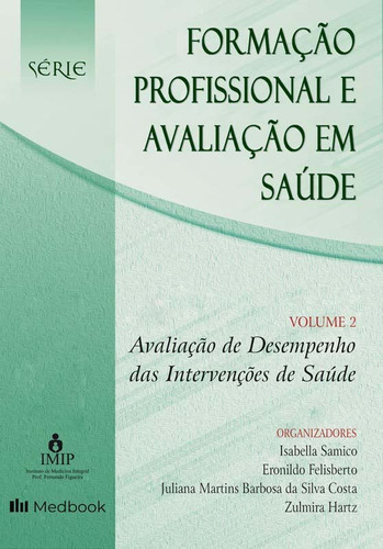 Avaliação De Desempenho Das Intervenções De Saúde - 01ed/22, De Samico; Felisberto; Costa; Hartz. Editora Medbook Editora Em Português
