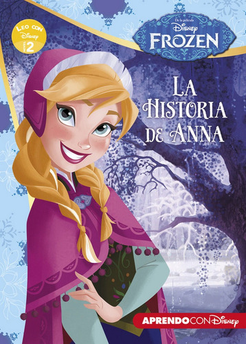 Frozen. La Historia De Anna (leo Con Disney - Nivel 2), De Disney. Editorial Cliper Plus, Tapa Dura En Español