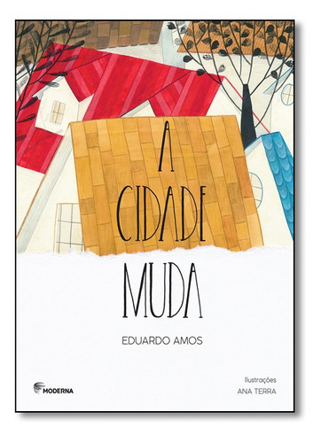 Cidade Muda, A - Coleção Girassol, De Edson Gabriel Garcia. Editora Moderna (paradidaticos), Capa Mole Em Português