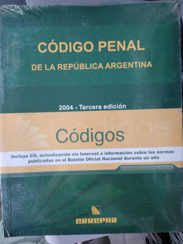 Codigo Penal De Rep. Arg. 2004 3° Ed. Errepar