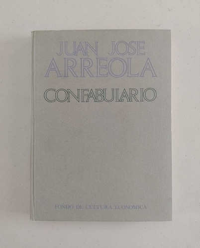 Juan José Arreola. Confabulario. Firmado 