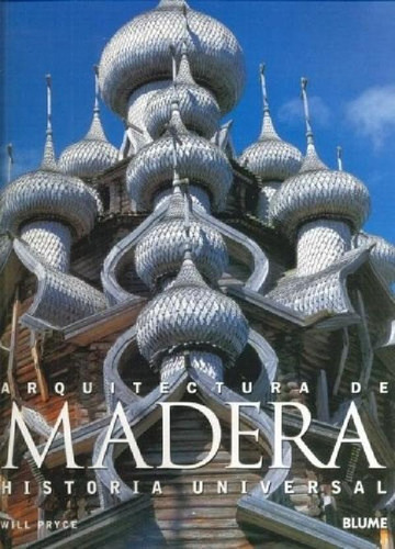 Libro - Arquitectura De Madera Historia Universal (cartone)