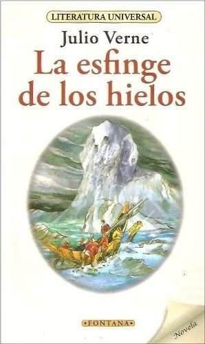 La Esfinge De Los Hielos - Julio Verne