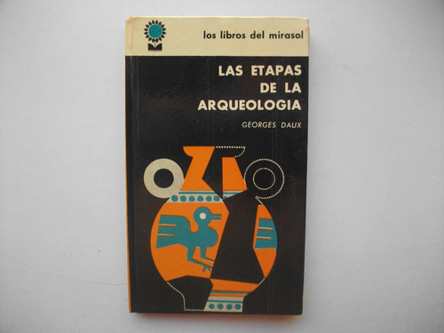 Las Etapas De La Arqueología - Georges Daux