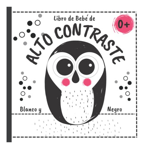 Libro De Bebe De Alto Contraste Blanco Y Negro - 60 Imagene, De Studio, Justine Moon. Editorial Independently Published, Tapa Blanda En Español, 2022