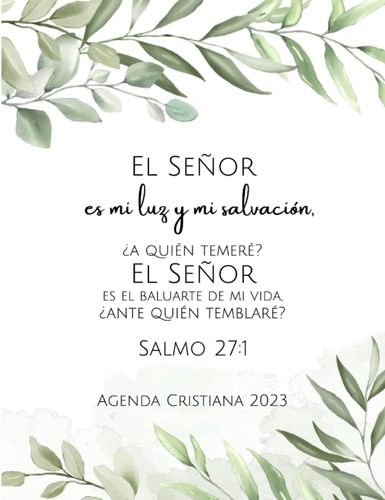 Libro: Agenda Cristiana 2023 El Señor Es Mi Luz Y Mi Salvaci