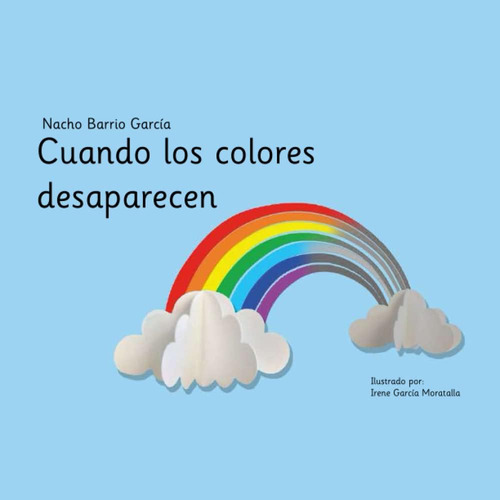 Libro: Cuando Los Colores Desaparecen (spanish Edition)