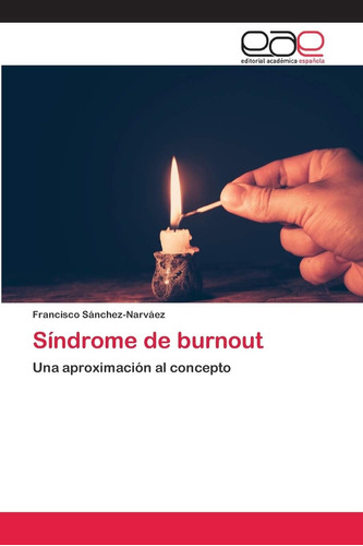 Libro: Síndrome De Burnout: Una Aproximación Al Concepto (sp