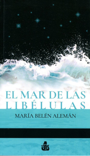 Libro El Mar De Las Libelulas - Maria Belen Aleman Original