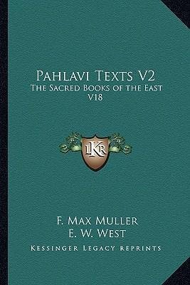 Libro Pahlavi Texts V2 : The Sacred Books Of The East V18...