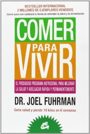 Comer Para Vivir - Joel Fuhrman