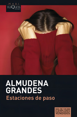 Estaciones De Paso, De Almudena Grandes. Editorial Tusquets Maxi, Tapa Blanda En Español