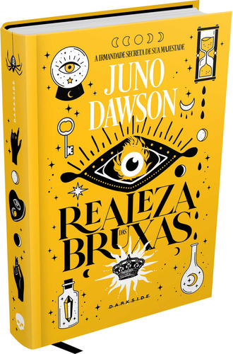 Realeza das Bruxas: A Irmandade Secreta de Sua Majestade, de Juno Dawson. Editora Darkside, capa dura, edição 1 em português, 2023