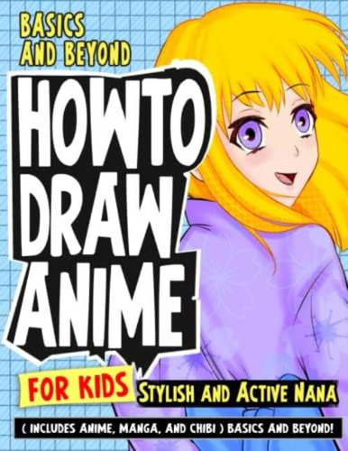 Libro: How To Draw Anime For Kids Stylish And Active Nana: (