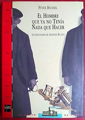 Hombre Que Ya No Tenia Nada Que Hacer, El, De Bichsel, Peter. Editorial Sm España, Tapa Tapa Blanda En Español