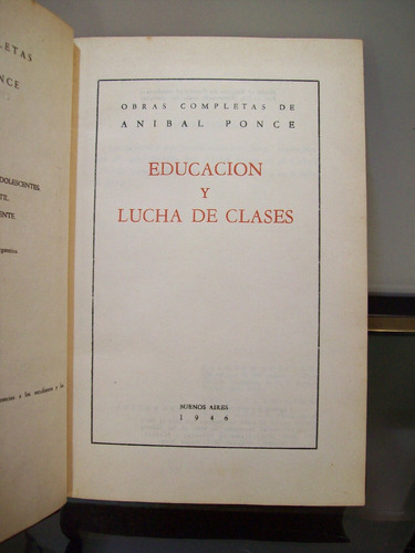 Adp Educacion Y Lucha De Clases Anibal Ponce Obras Completas