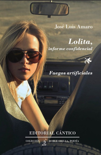 Lolita, Informe Confidencial, De Amaro, José Luis. Editorial Cantico, Tapa Blanda En Español