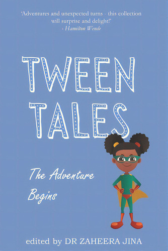 Tween Tales: The Adventure Begins, De Shah, Quraisha. Editorial Arrow Records, Tapa Blanda En Inglés