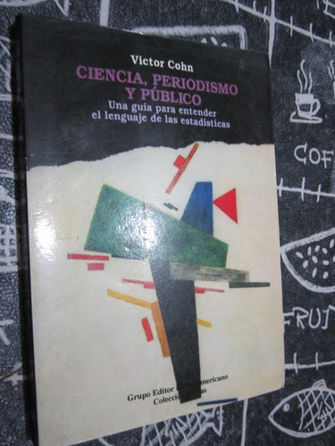 Ciencia,periodismo Y Público(victor Cohn)