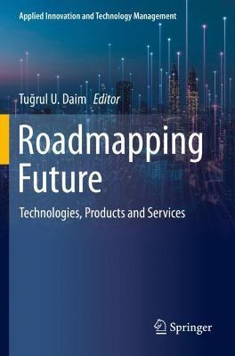 Libro Roadmapping Future : Technologies, Products And Ser...