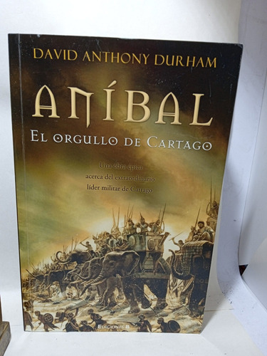 Aníbal - El Orgullo De Cartago - David Anthony Durham 